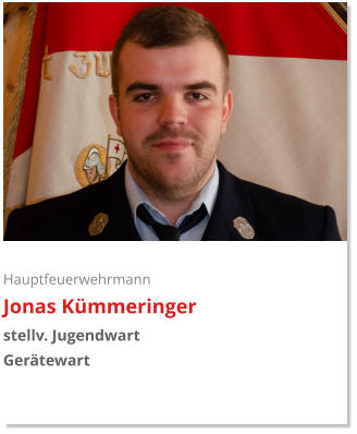 Hauptfeuerwehrmann Jonas Kümmeringer stellv. Jugendwart Gerätewart