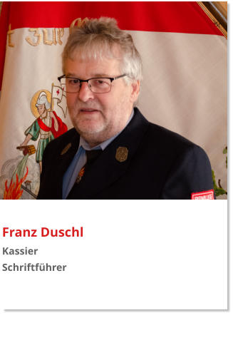 Franz Duschl Kassier Schriftführer